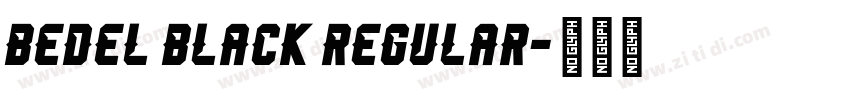 Bedel Black Regular字体转换